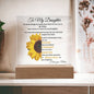 To My Daughter |Square Acrylic Plaque